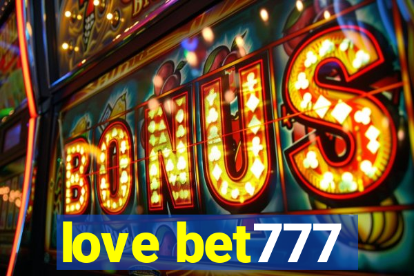 love bet777